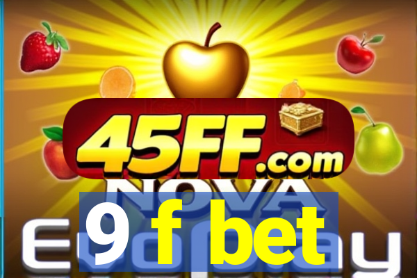 9 f bet